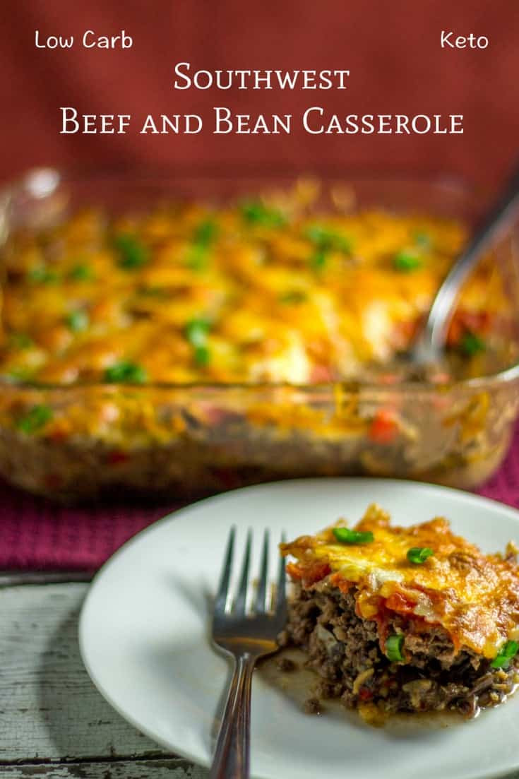 Low Carb Mexican Casserole With Ground Beef
 Southwest Casserole with Ground Beef and Beans