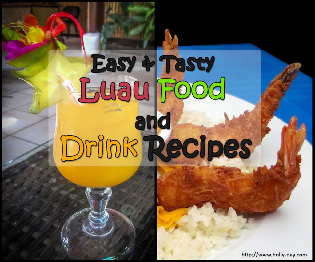 Luau Party Food Ideas For Adults
 Tasty Luau Party Recipes for Food and Drinks Holly Day