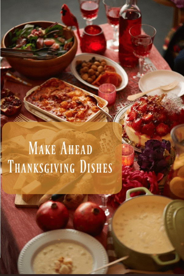 Make Ahead Dinners For Entertaining
 Four of the Best Thanksgiving Side Dishes to Make ahead