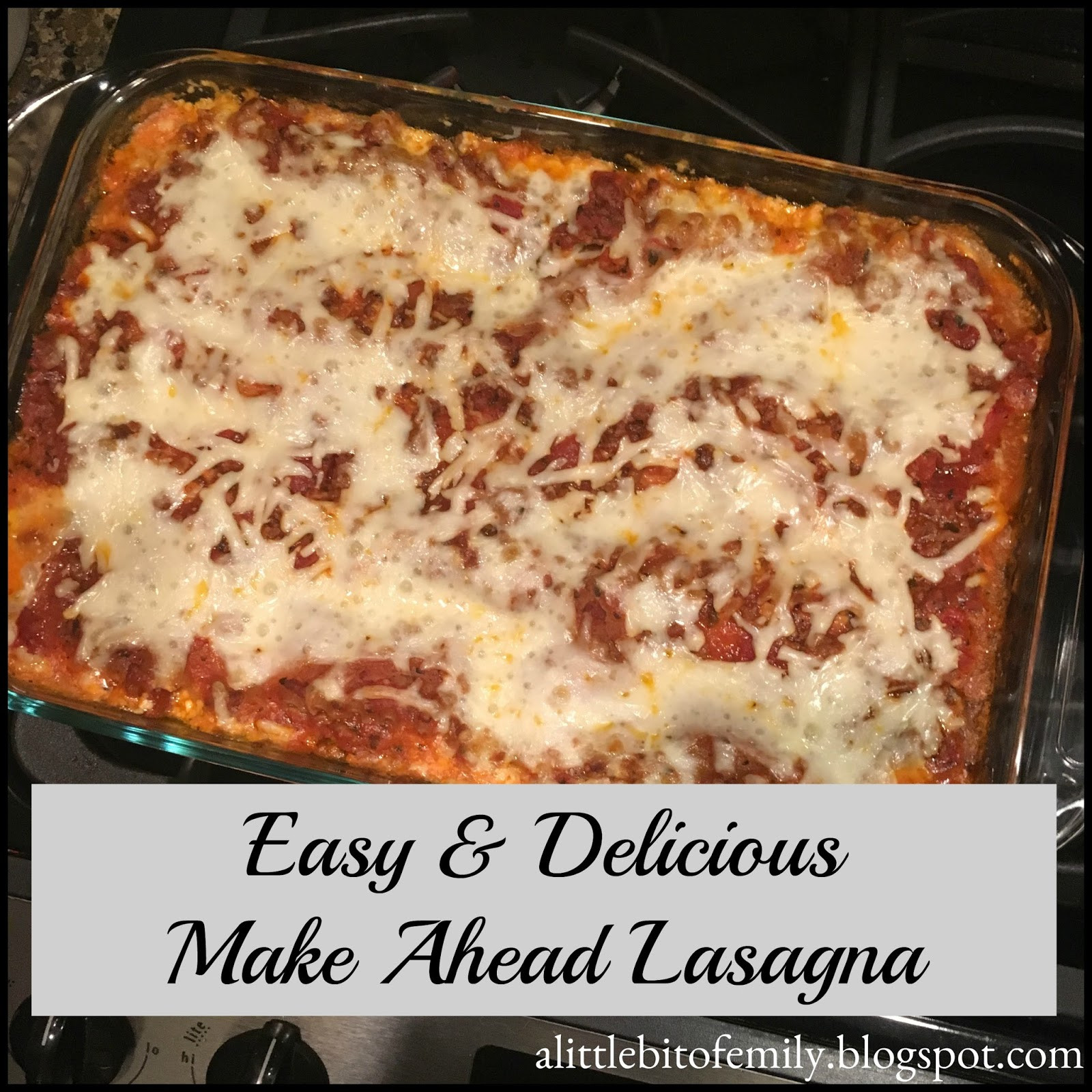 Make Lasagna Ahead Of Time
 a little bit of emily Easy & Delicious Make Ahead Lasagna