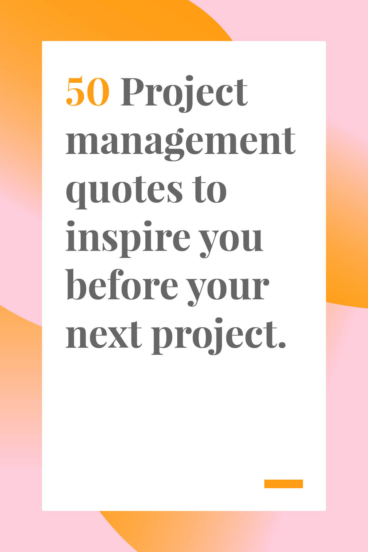 Manager Quotes Inspirational
 50 Project Management Quotes to Inspire You Before Your