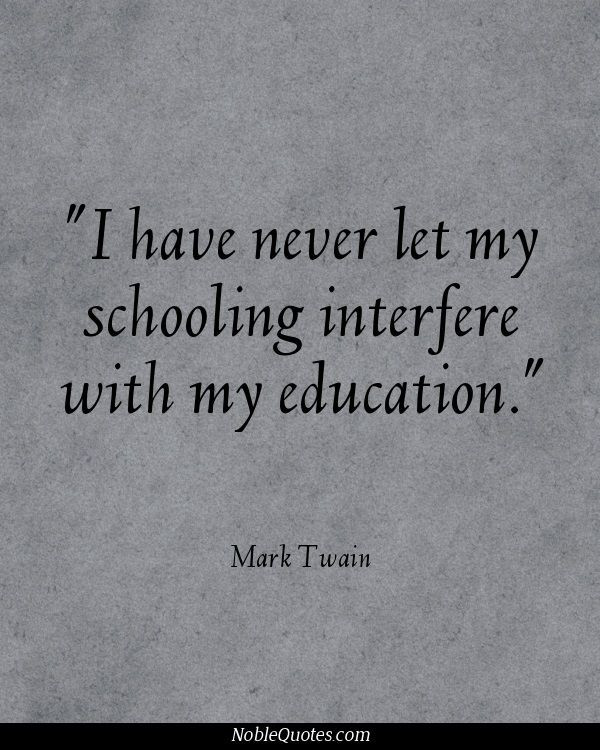Mark Twain Quotes Education
 145 best images about Education Quotes on Pinterest