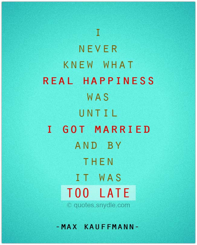 Marriage Picture Quotes
 Funny Marriage Quotes with Image Quotes and Sayings
