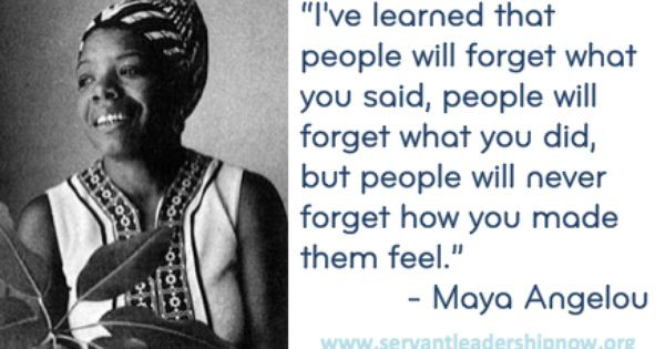 Maya Angelou Leadership Quotes
 Servant Leadership Maya Angelou Servant Leadership Quotes