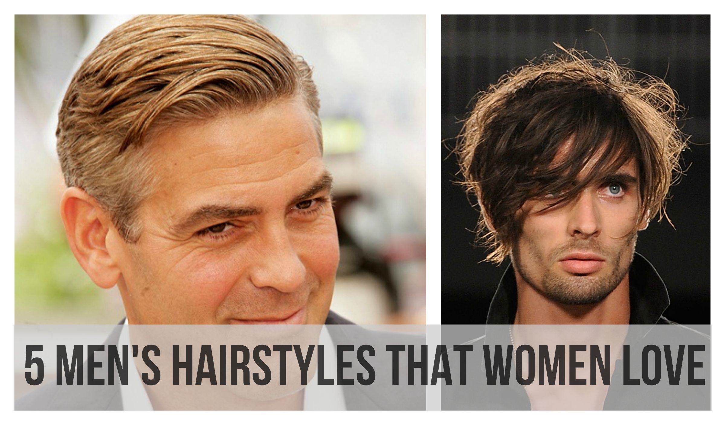 Mens Hairstyles Women Love
 5 Men’s Hairstyles that Women Love 2 is Our Favorite