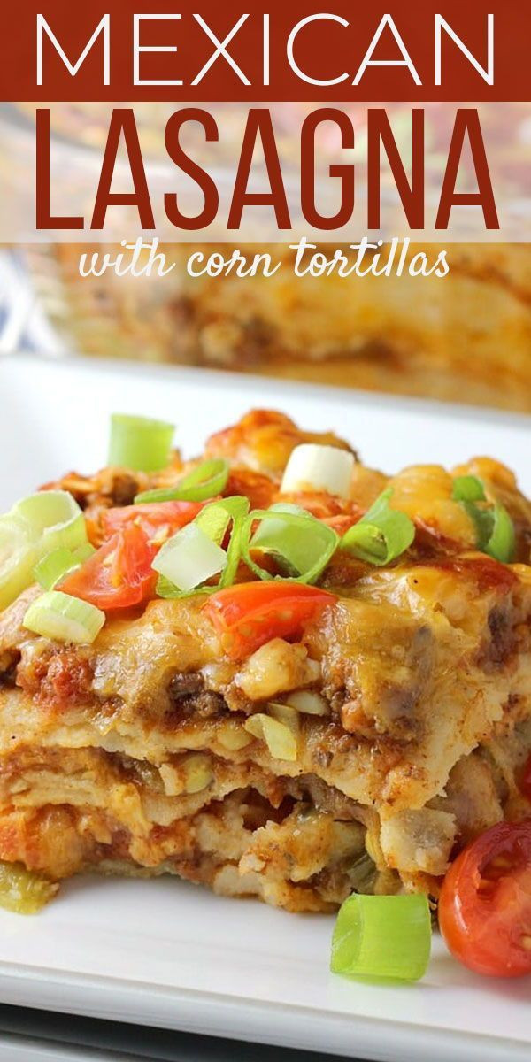 The Best Mexican Lasagna with Corn tortillas - Home, Family, Style and ...