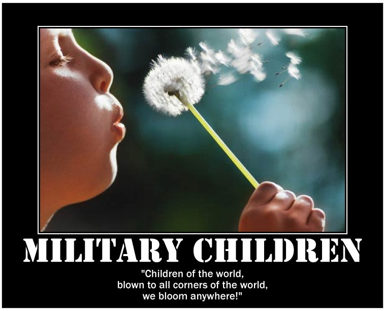 Military Children Quotes
 The Military Family The Dandelion & The Military Child