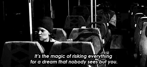Million Dollar Baby Quote
 It’s the magic of risking everything for a dream that