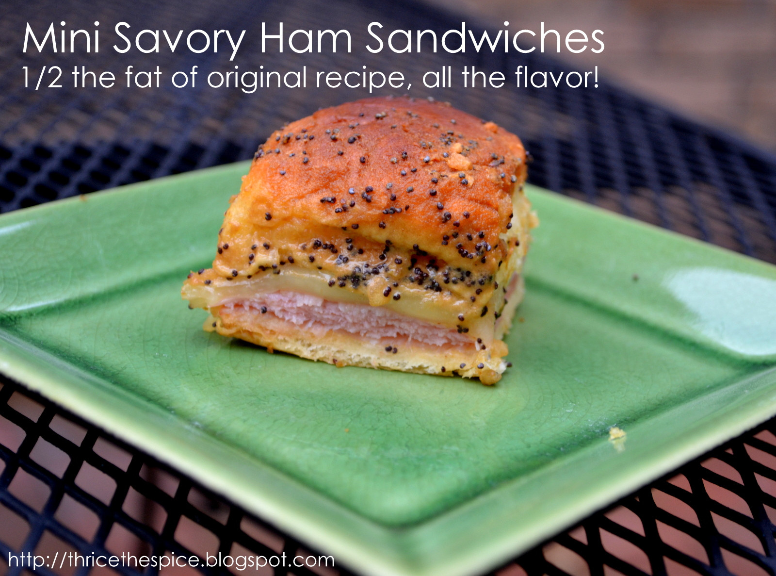 Mini Ham Sandwiches
 ThriceTheSpice Mini Savory Ham Sandwiches 1 2 the fat of