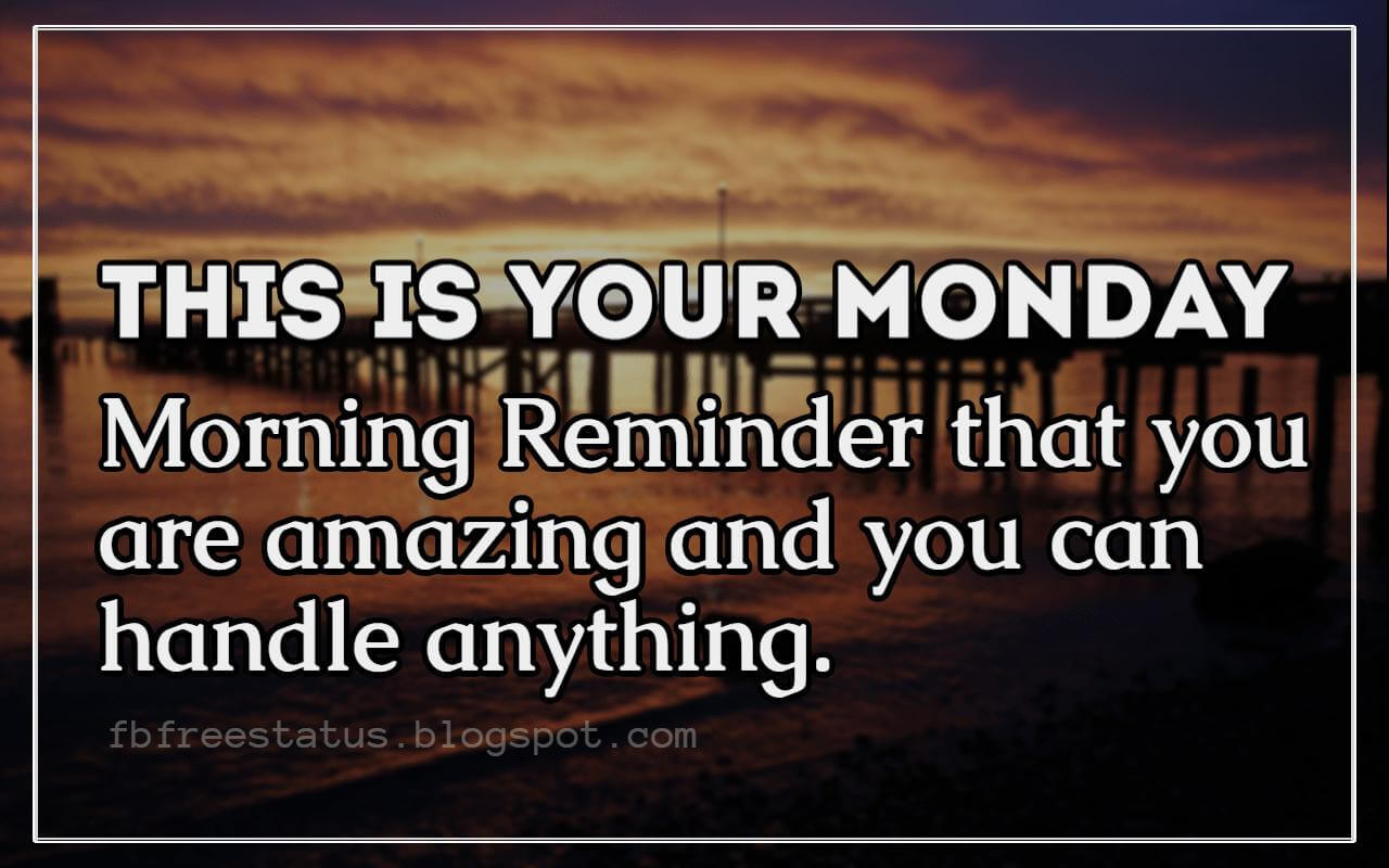 Monday Quotes Positive
 Monday Morning Inspirational Quotes With Beautiful