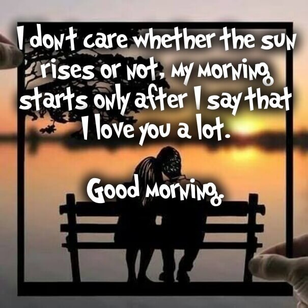 Morning Love Quotes For Her
 Good Morning Love Quotes for Her & Him with Romantic