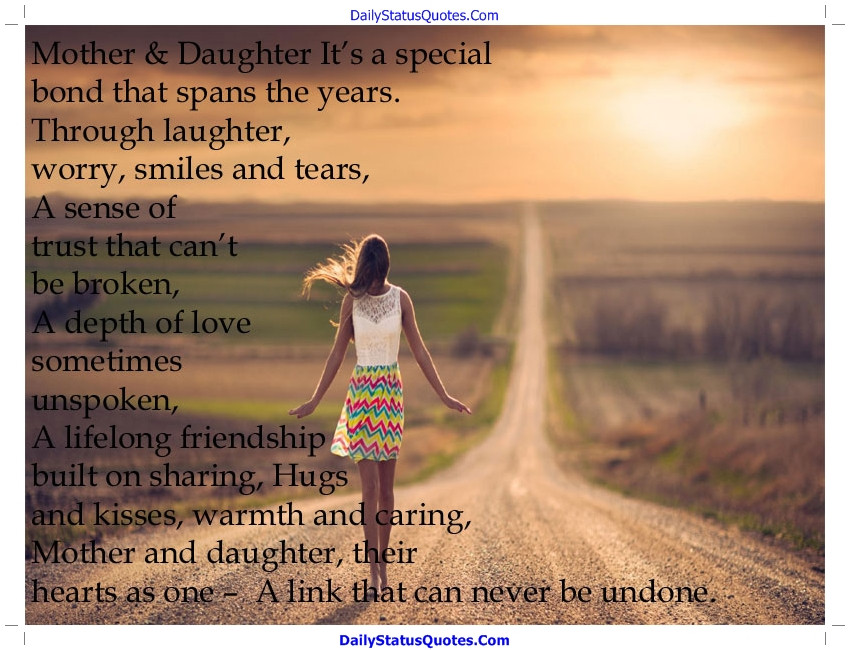 Mother Daughter Bond Quotes
 Mother And Daughter It’s A Special Bond – Daily Status Quotes