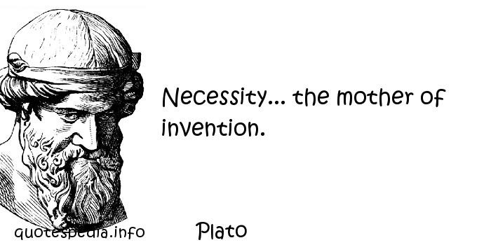 Mother Of Invention Quote
 Inventor Famous Quotes Wallpaper QuotesGram