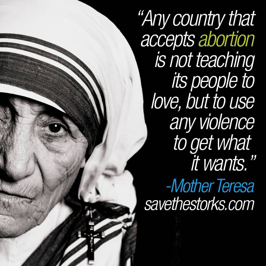 Mother Teresa Abortion Quote
 45 Sad Quotes About Abortion