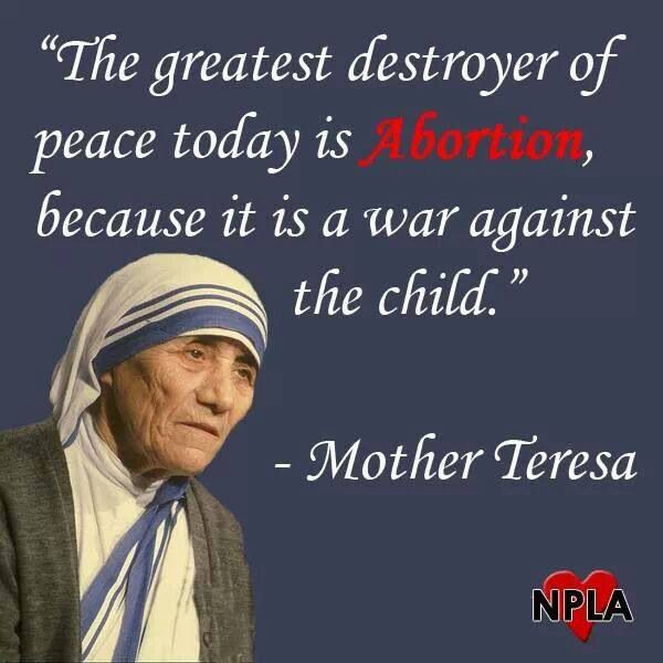 Mother Teresa Abortion Quote
 Pro life Kids