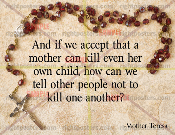 Mother Teresa Abortion Quote
 Mother Teresa Pro Life Quotes QuotesGram