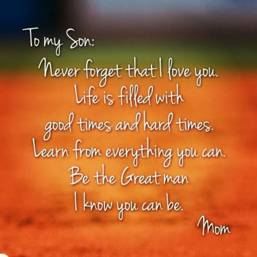 Mothers Quote To Her Son
 70 Mother Son Quotes To Show How Much He Means To You