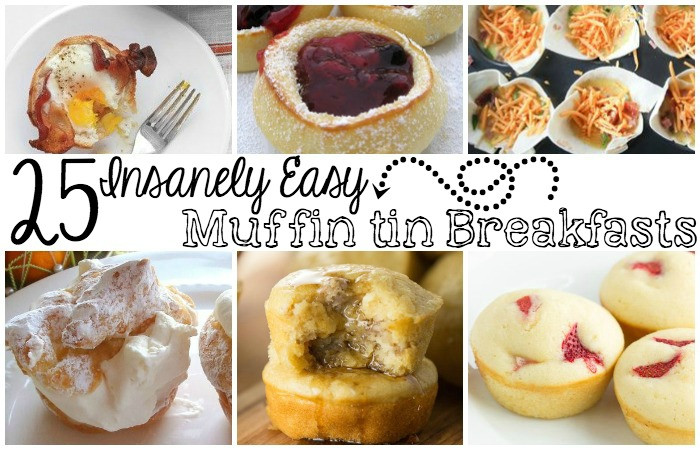Muffin Tin Breakfast Recipes
 25 Insanely Easy Muffin Tin Breakfast Recipes