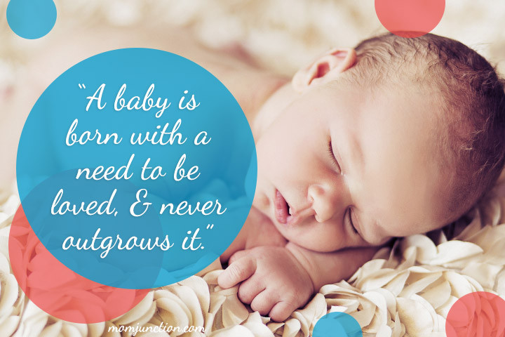 New Born Baby Quotes
 101 Best Baby Quotes And Sayings You Can Dedicate To Your