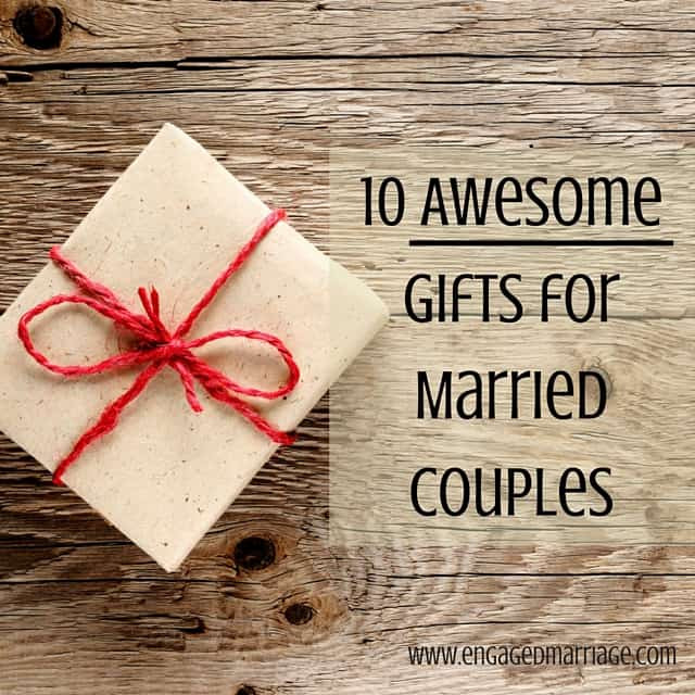 New Couple Gift Ideas
 10 Awesome Gifts for Married Couples – Engaged Marriage