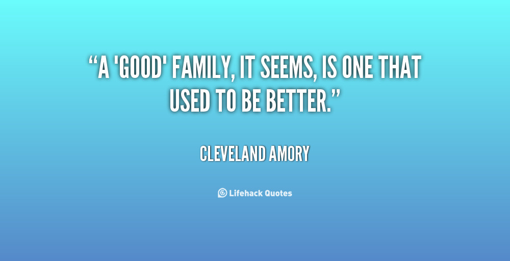 Nice Family Quotes
 Great Family Quotes QuotesGram