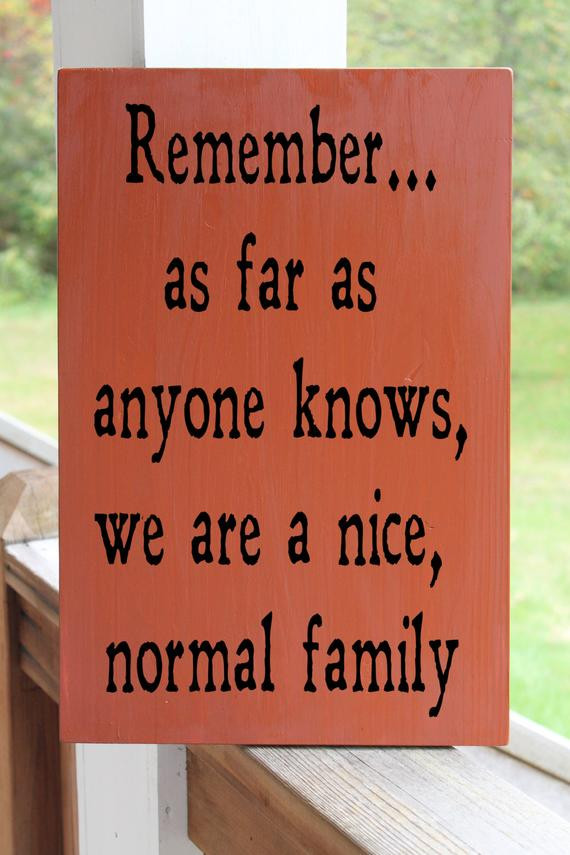 Nice Family Quotes
 Funny Family Wood Sign Nice Normal Family by PreciousMiracles
