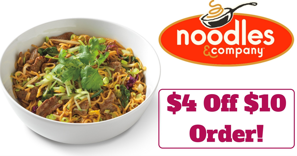 Noodles Coupon Code
 Noodles & pany $4 f $10