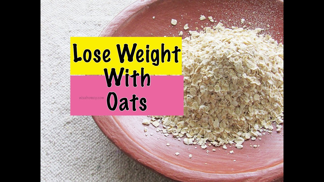 Oats Weight Loss
 How To Lose Weight Fast Quick Weight Loss With Oats