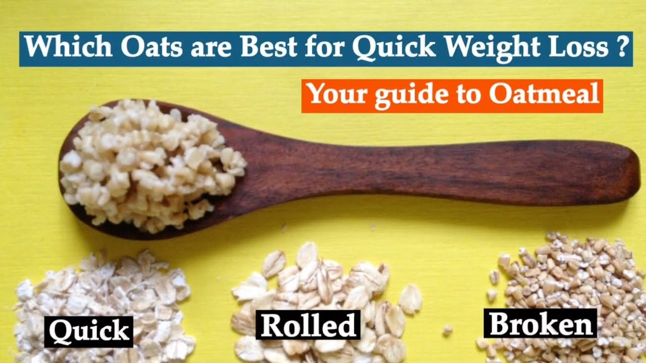 Oats Weight Loss
 Which Oats are Best for Weight Loss
