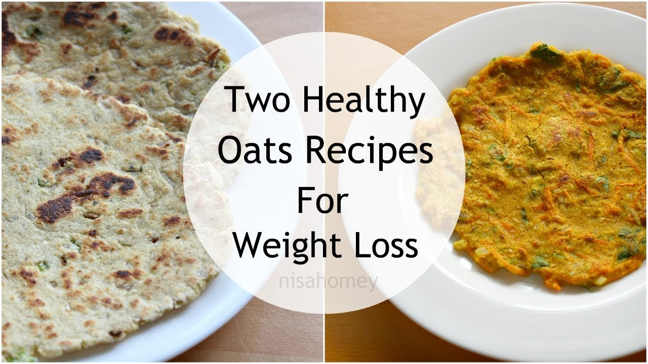 Oats Weight Loss
 2 Oats Recipes For Weight Loss Healthy Oatmeal Recipes