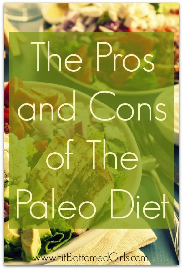 Paleo Diet Pro And Cons
 Eat Like a Cavewoman Pros and Cons of The Paleo Diet