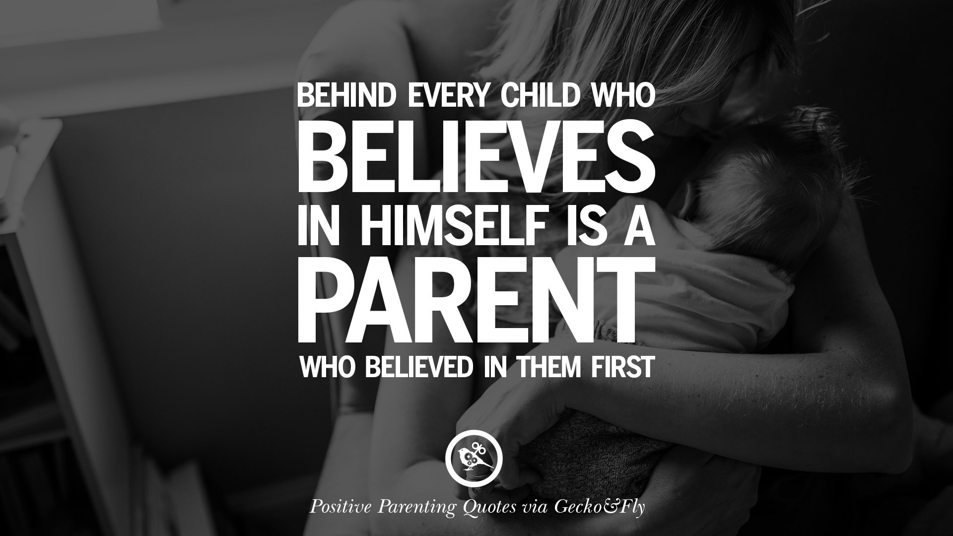Parent And Children Quotes
 63 Positive Parenting Quotes Raising Children And Be A