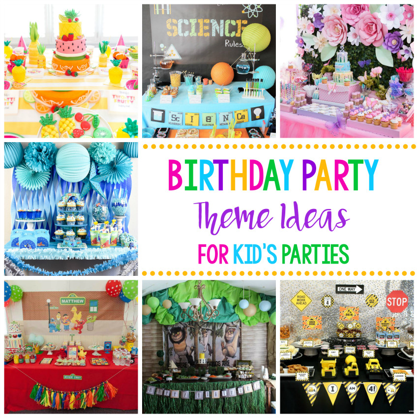 Party Theme Kids
 25 Fun Birthday Party Theme Ideas – Fun Squared
