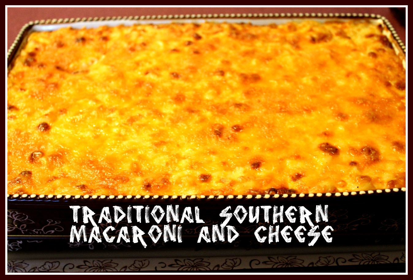 Paula Deen Macaroni And Cheese Recipe Baked Sweet Tea and Cornbread Traditional Southern Macaroni and