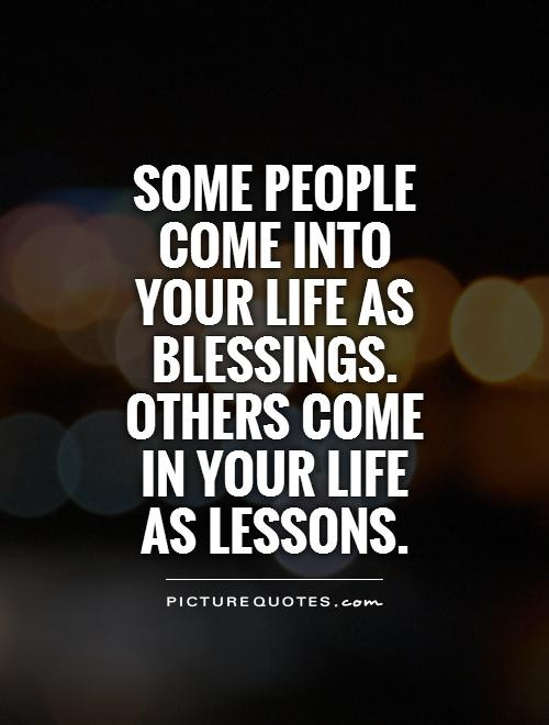 People Come Into Your Life Quotes
 When People e Into Your Life Quotes QuotesGram