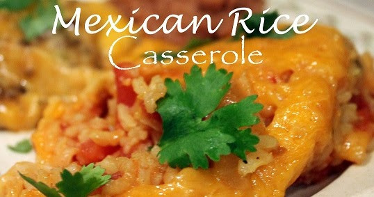 Pioneer Woman Mexican Rice Casserole
 Life Family Love Mexican Rice Casserole