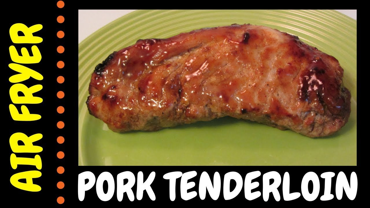 Pork Loin In Air Fryer
 Air Fryer Pork Tenderloin