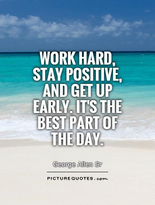 Positive Quote For The Day
 Positive Work Quotes QuotesGram