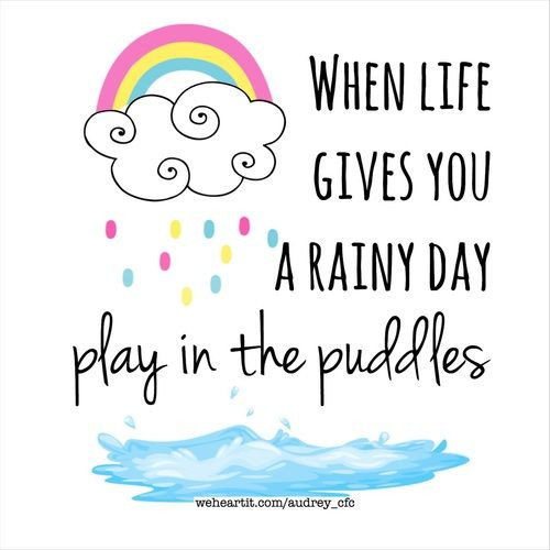 Positive Rainy Day Quotes
 17 Best images about ☂ Rainy Dayz ☂ on Pinterest