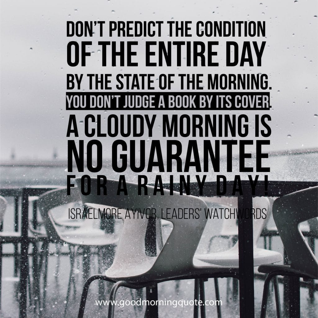 Positive Rainy Day Quotes
 Rainy Day Quotes and Sayings to Brighten Your Day Good