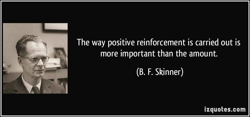 Positive Reinforcement Quotes
 Positive Reinforcement Quotes QuotesGram