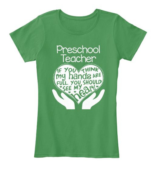 Preschool Shirt Ideas
 Preschool Teacher T shirt Full Heart