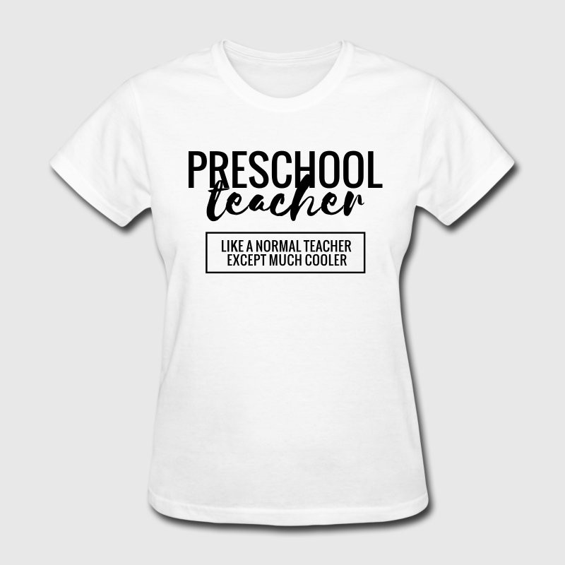 Preschool Shirt Ideas
 Cool Preschool Teacher T Shirt