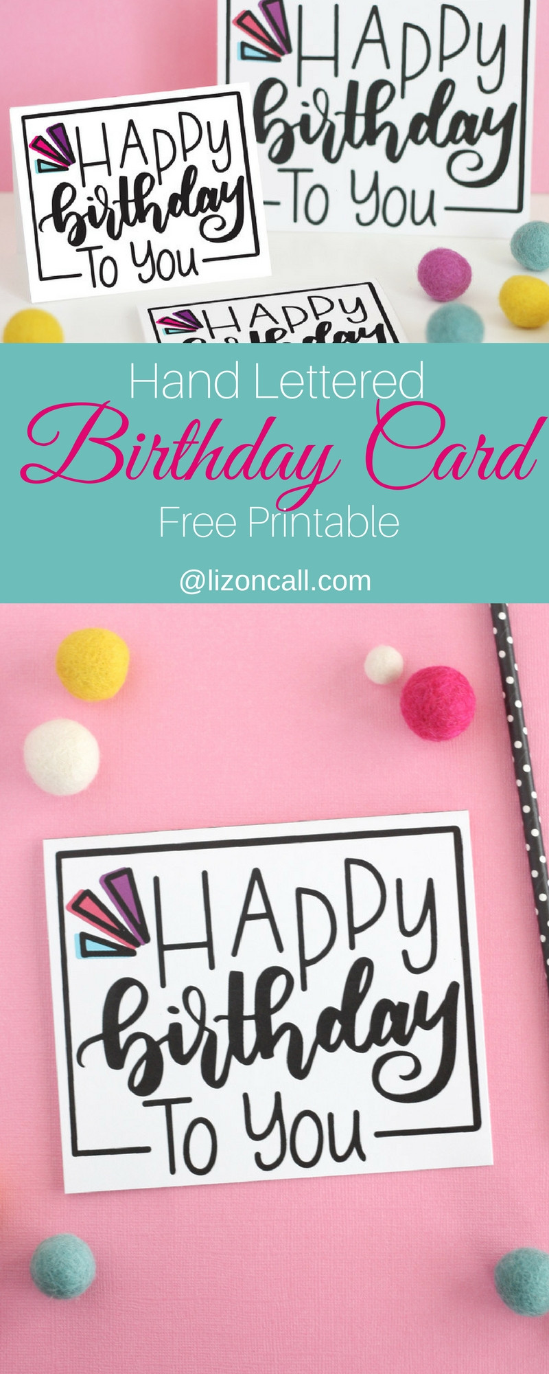 Print Birthday Card Free
 Hand Lettered Free Printable Birthday Card Liz on Call