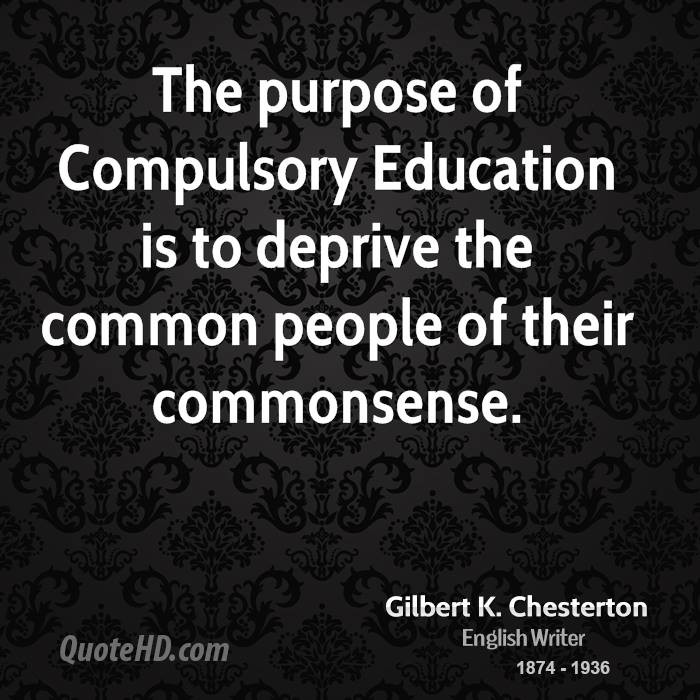 Purpose Of Education Quote
 Gilbert K Chesterton Education Quotes