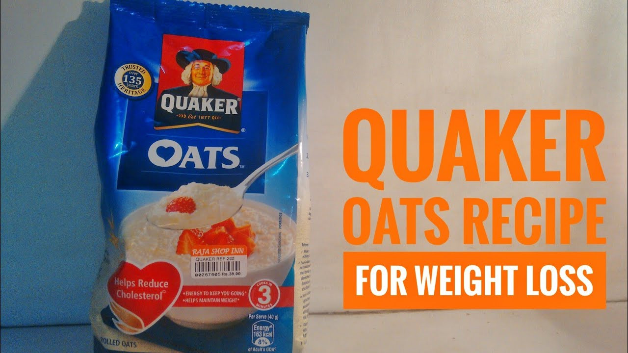 Quaker Oats Weight Loss
 How to make Quaker oats