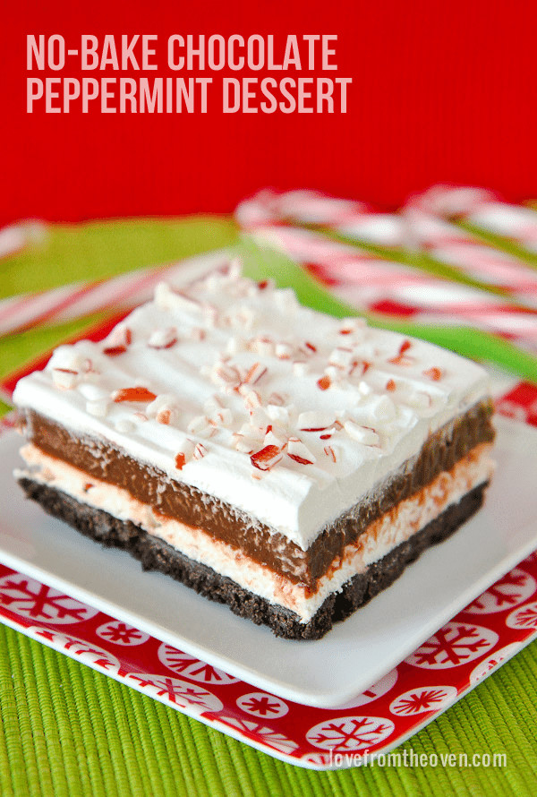 Quick Holiday Desserts
 Chocolate And Peppermint Striped Delight • Love From The Oven