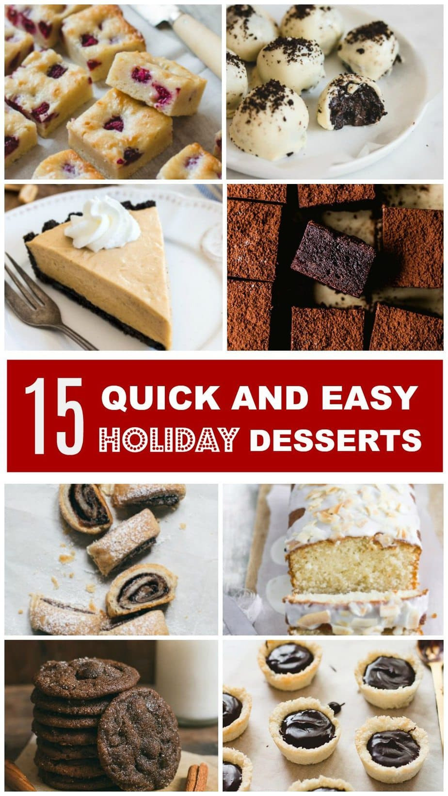 Quick Holiday Desserts
 15 Quick and Easy Holiday Desserts Pretty Simple Sweet