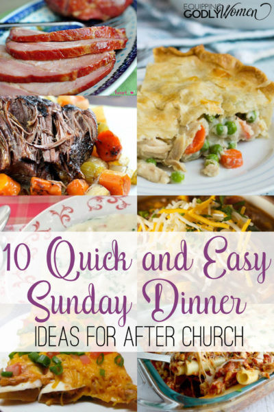 Quick Sunday Dinner
 10 Quick and Easy Sunday Lunch Ideas for After Church