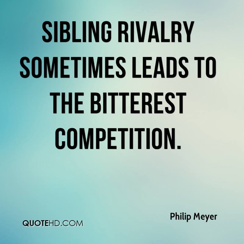 Quote About Siblings Funny
 Funny Quotes About Sibling Rivalry QuotesGram